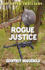 Rogue Justice