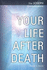 Your Life After Death (the Joseph Communications)