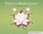 What is Meditation?