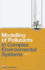 Modelling of Pollutants in Complex Environmental Systems, V. I (Advanced Topics in Environmental Science): 1
