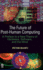 The Future of Post-Human Computing: a Preface to a New Theory of Hardware, Software and the Mind