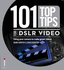 101 Top Tips for Dslr Video