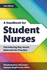 Handbook for Student Nurses, Third Edition: Introducing Key Issues Relevant for Practice