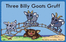 Three Billy Goats Gruff