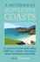 A Handbook of Scotlands Coasts: the Essential Guide for Beachcombers, Walkers, Wildlife Lovers, Rockpoolers, Wild Swimmers, Foragers, Fossil-Hunters and History Buffs