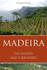 Madeira: the Islands and Their Wines