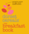 The Breakfast Book: Wonderful Recipes and Ideas for Eggs, Bacon, Muesli & More