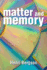 Matter and Memory