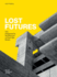Lost Futures: the Disappearing Architecture of Post-War Britain