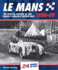 Le Mans the Official History of the World's Greatest Motor Race 193039