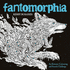 Fantomorphia