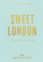 An Opinionated Guide to Sweet London