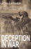Deception in War: the Art of the Bluff, the Value of Deceit, and the Most Thrilling Episodes of Cunning in Military History, From the Trojan Horse to the Gulf War