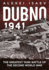 Dubno 1941: the Greatest Tank Battle of the Second World War