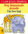 Im Too Big/Soy Demasiado Grande (I Can Read Spanish)