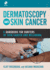 Dermatoscopy and Skin Cancer: a Handbook for Hunters of Skin Cancer and Melanoma