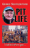 Pit Life: I Would Do It All Over Again...