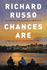 Chances Are: Richard Russo