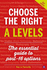 Choose the Right A Levels: The Essential Guide to Post-16 Options