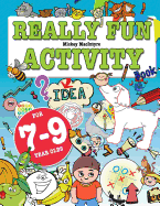 really fun activity book for 7 9 year olds fun and educational activity boo