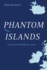 Phantom Islands: in Search of Mythical Lands