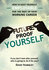 Future Proof Yourself: How to Keep Yourself Employable for the Rest of Your Working Career: 1