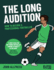 The Long Audition: How to Become a Professional Footballer