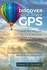 Discover Your Inner Gps: Your Navigation System for Success, Mental Clarity & Happiness
