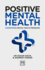 Positive Mental Health: Overcoming Mental Health Problems