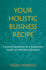 Your Holistic Business Recipe: Essential Ingredients for a Sustainable Health and Well-being Business