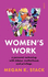 Women's Work: a Personal Reckoning With Labour, Motherhood, and Privilege