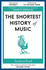 The Shortest History of Music