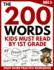 The 200 Words Kids Must Read By 1st Grade Sight Word Practice Workbook