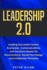 Leadership 20 Leading Successful Teams, Businesses, Communications and Decisions Based on Neuroscience, Social Psychology and Leadership Principles