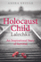 Holocaust Child: Lalechka-an Inspirational Story of Survival