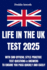 Life in the Uk Test 2025: With 500 Official Style Practice Test Questions and Answers-to Ensure You Pass Quickly and Easily