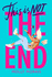 This is Not the End: Perfect for Fans of Adam Silvera