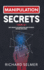 Manipulation Secrets: 4 Books in 1: Body Language, Nlp Manipulation, Dark Psychology, Emotional Intelligence