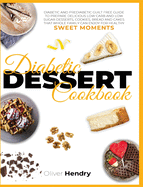 diabetic dessert cookbook diabetic and prediabetic guilt free guide to prep