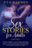 Sex Stories for Adults: Explicit, Forbidden & Filthy. BDSM, Threesomes, Virgins and Milfs, Domination, Cuckold, Lesbian, Bisexual & Gay Fantasies, Taboo Sex Stories, How to Talk Dirty, Tantric Sex, Femdom