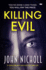 Killing Evil: a Chilling Psychological Thriller