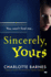 Sincerely, Yours: a Breath-Taking Psychological Suspense Thriller (Paperback Or Softback)