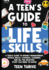 A Teen's Guide to Life Skills: a Teen's Guide to Money Management, People Skills, Cooking, Cleaning, and All the Adulting Stuff You Need to Know