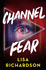 Channel Fear: for Ya Fans of the Haunting of Hill House