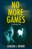 No More Games: a Crime Thriller With Heart and Humour