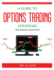 A Guide to Options Trading Options Strategies: That Guarantee Instant Profit