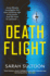 Death Flight: The electrifying, searing new thriller from award-winning ex-CNN news executive Sarah Sultoon