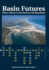 Basin Futures: Water Reform in the Murray-Darling Basin