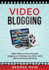 Video Blogging Make Money Online Through Vlogging on Youtube and Other Video Web Marketing Platforms