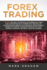 Forex Trading 10 Pasos De Oro Y Estrategias De Inversin En Forex Para Convertirse En Un Comerciante Rentable En Cuestin De Una Semana Utilizado Scalping Trading, Trading De Opciones Y Bolsa